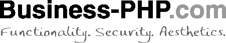 Business-PHP -- Functionality. Security. Aesthetics.